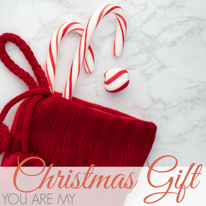 YOU ARE MY CHRISTMAS GIFT