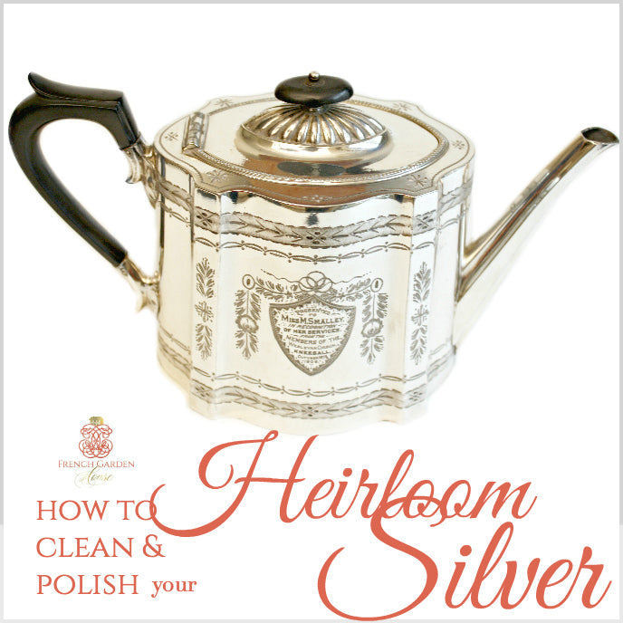 How to Clean & Polish your Heirloom Silver