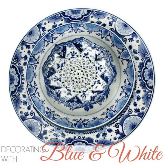 DECORATING WITH BLUE & WHITE