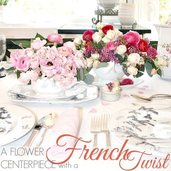 A FLOWER CENTERPIECE WITH A FRENCH TWIST