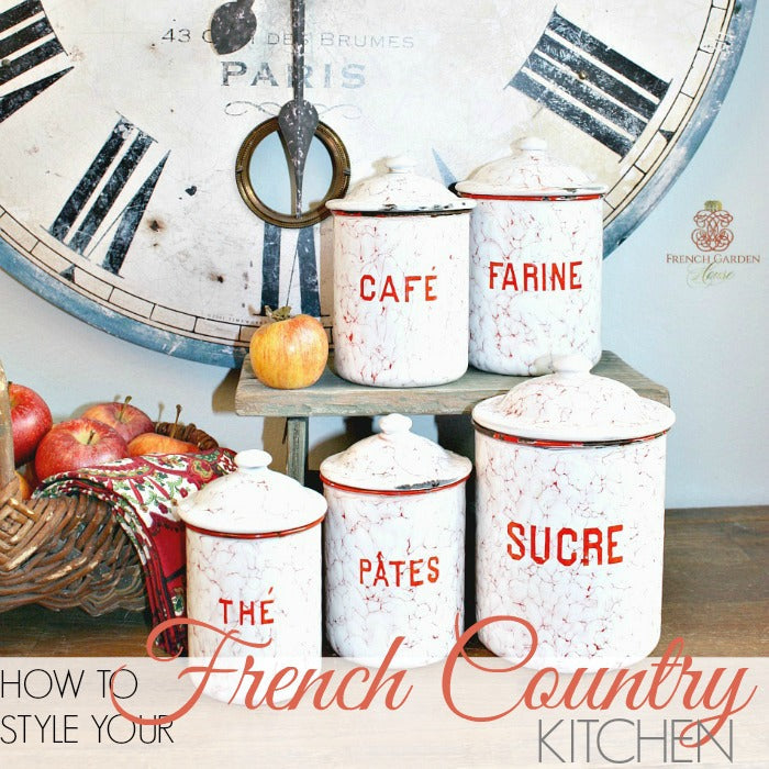 HOW TO STYLE YOUR FRENCH COUNTRY KITCHEN