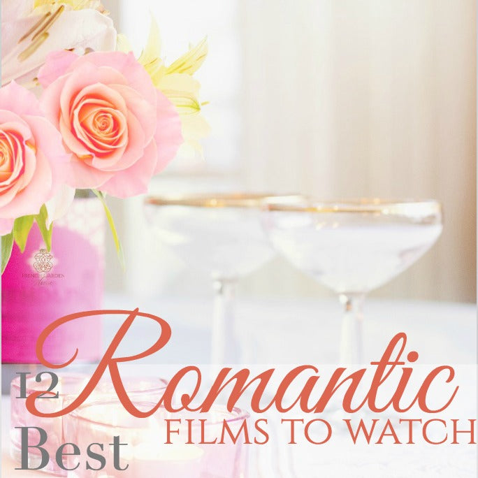 12 Romantic Films to Watch NOW