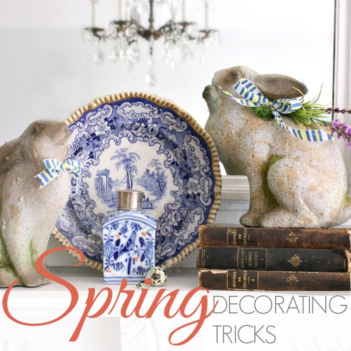 SPRING DECORATING TRICKS