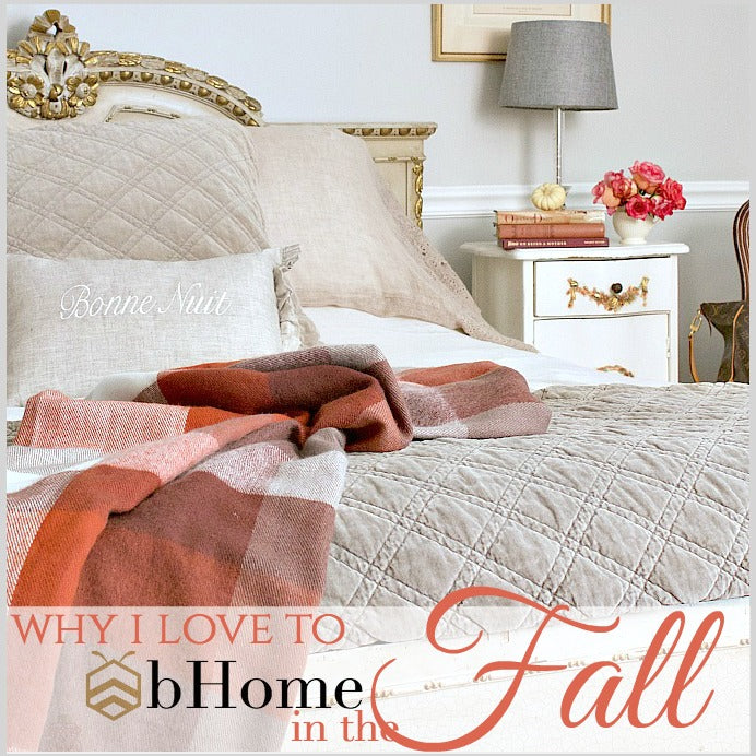 French Country Fall |Why I love to bHOME in the FALL TOUR