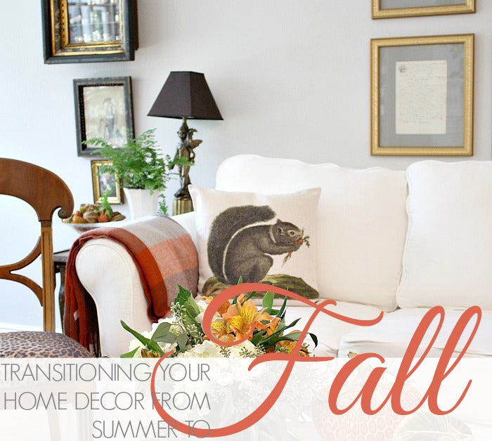 TRANSITIONING YOUR HOME DECOR FROM SUMMER TO FALL