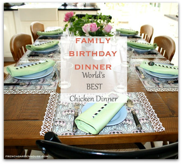Family Birthday Dinner: aka World's BEST CHICKEN