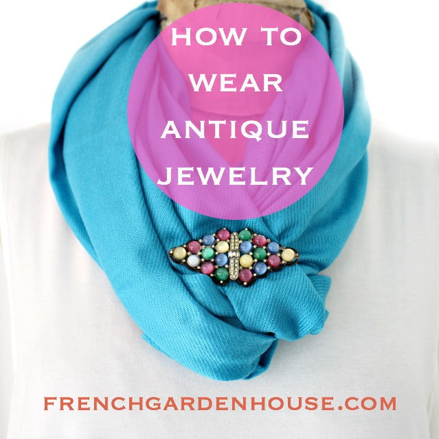 Jewelry School: How To Wear Antique & Vintage Jewelry