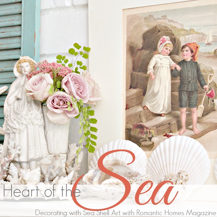 HEART OF THE SEA | Decorating with Sea Shell Art with Romantic Homes Magazine