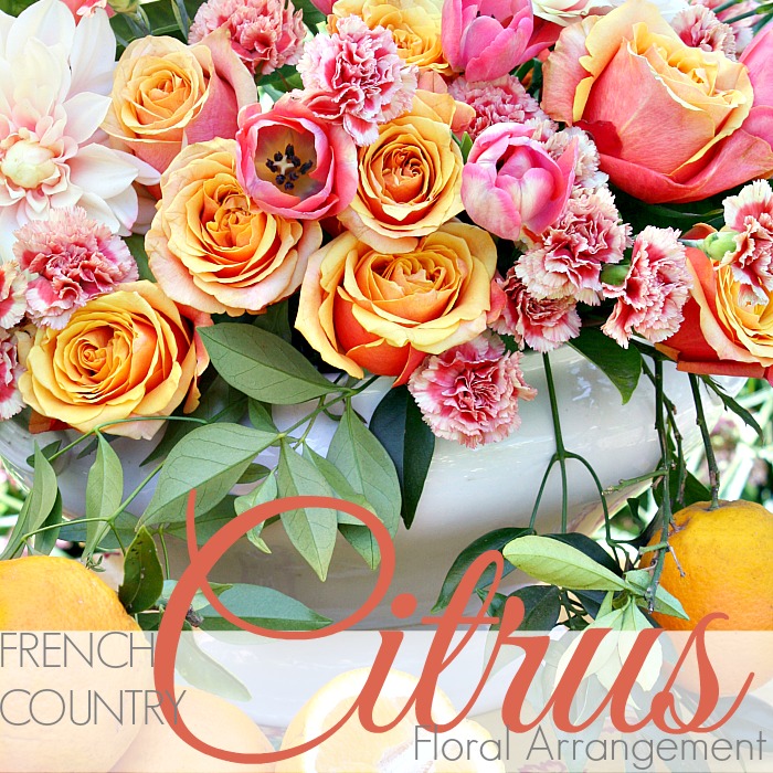 FRENCH COUNTRY CITRUS FLORAL ARRANGEMENT