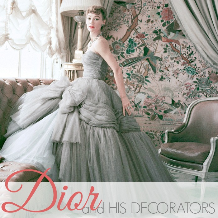 DIOR and HIS DECORATORS & A Giveaway