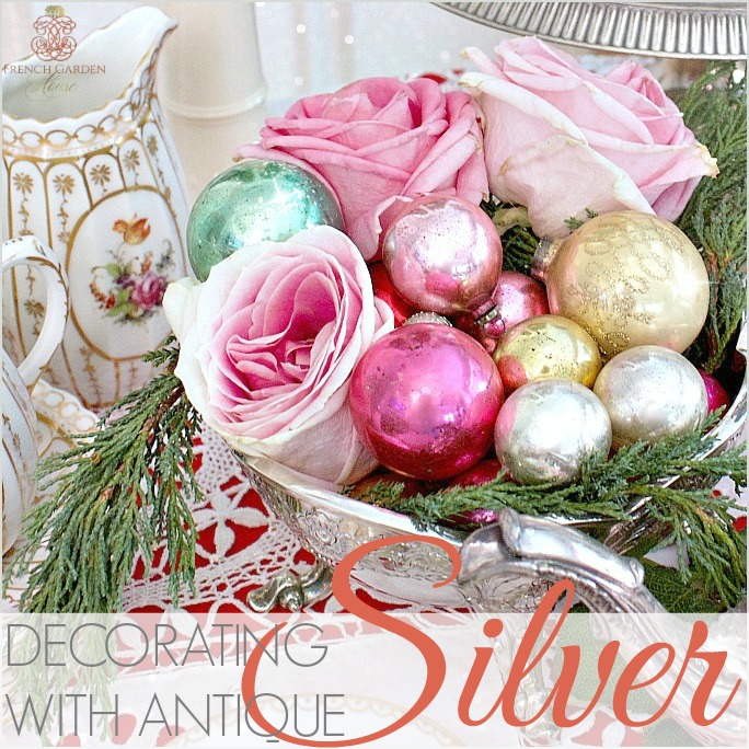 DECORATING WITH ANTIQUE SILVER