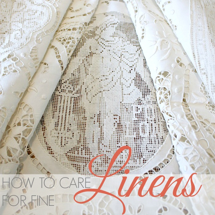 HOW TO CARE FOR FINE LINENS